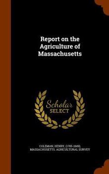 Hardcover Report on the Agriculture of Massachusetts Book