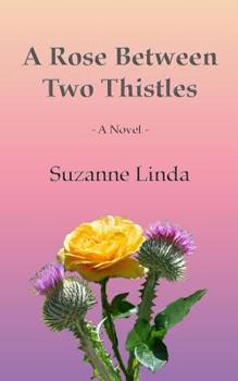 A Rose Between Two Thistles - Book #2 of the English Garden