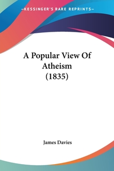 Paperback A Popular View Of Atheism (1835) Book