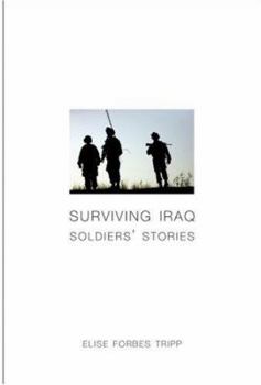 Paperback Surviving Iraq: Soldier's Stories Book