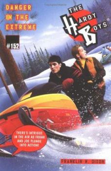 Danger in the Extreme (Hardy Boys, #152) - Book #152 of the Hardy Boys