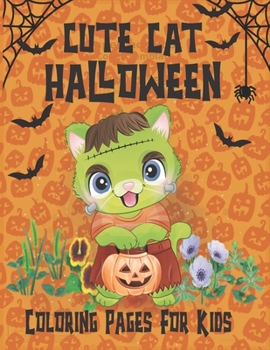 Cute Cat Halloween Coloring Pages For Kids: 60 Coloring Pages For Kids Ages 2-8 - Halloween Coloring Pages For Children