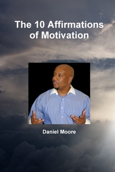Paperback The 10 Affirmations of Motivation Book