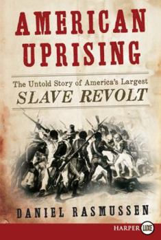 Paperback American Uprising: The Untold Story of America's Largest Slave Revolt [Large Print] Book