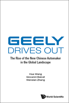 Hardcover Geely Drives Out: The Rise of the New Chinese Automaker in the Global Landscape Book