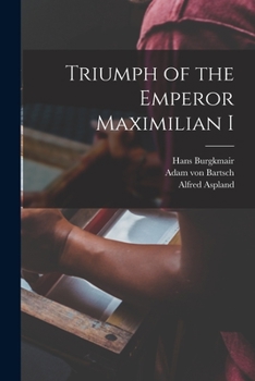 Paperback Triumph of the Emperor Maximilian I Book