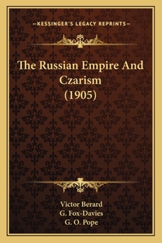 Paperback The Russian Empire And Czarism (1905) Book