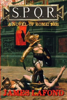 SPQR: A Novel of Rome 2031