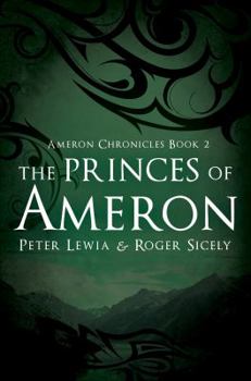 Paperback The Princes of Ameron (Ameron Chronicles) Book