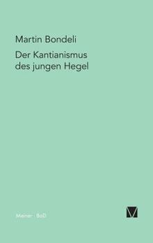 Hardcover Der Kantianismus des jungen Hegel [German] Book