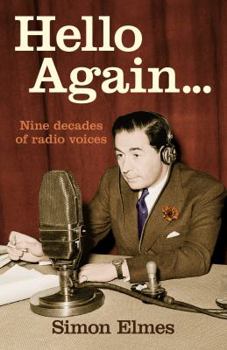 Paperback Hello Again . . .: Nine Decades of Radio Voices Book