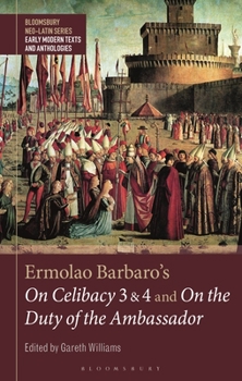 Paperback Ermolao Barbaro's On Celibacy 3 and 4 and On the Duty of the Ambassador Book