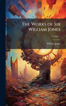 Hardcover The Works of Sir William Jones Book