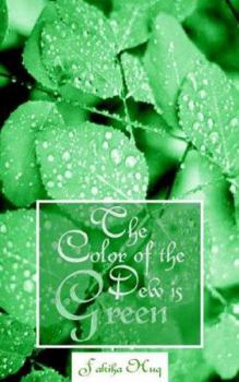 Paperback The Color of the Dew Is Green Book