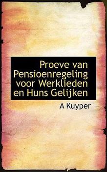 Paperback Proeve Van Pensioenregeling Voor Werklieden En Huns Gelijken [Dutch] Book