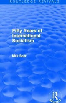 Hardcover Fifty Years of International Socialism (Routledge Revivals) Book