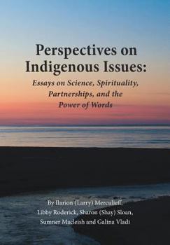 Paperback Perspectives on Indigenous Issues: Essays on Science, Spirituality and the Power of Words Book