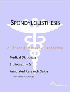 Paperback Spondylolisthesis - A Medical Dictionary, Bibliography, and Annotated Research Guide to Internet References Book