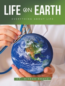 Paperback Life On Earth: Everything about Life Book