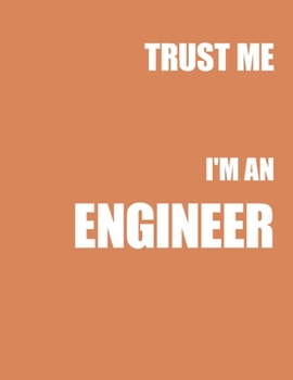 Trust Me. I'm an Engineer. 2020 Planner: Engineering Academic Design Journal. Annual Monthly Weekly Goals for 12 Months. Engineer Lab Quad Graph ... Engineer Workbook (Notebooks for Students)
