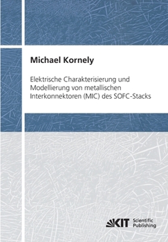 Paperback Elektrische Charakterisierung und Modellierung von metallischen Interkonnektoren (MIC) des SOFC-Stacks [German] Book