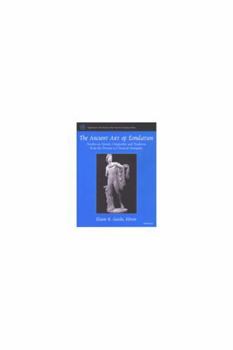 Hardcover The Ancient Art of Emulation: Studies in Artistic Originality and Tradition from the Present to Classical Antiquity Book