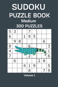 Paperback Sudoku Puzzle Book Medium: 300 Puzzles Volume 1 Book