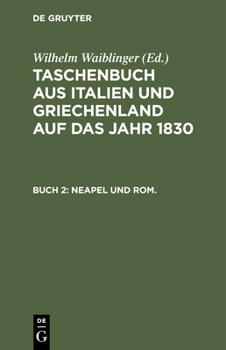 Hardcover 1830: Zweites Buch: Neapel Und ROM [German] Book