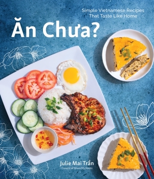 Paperback An Chua: Simple Vietnamese Recipes That Taste Like Home Book