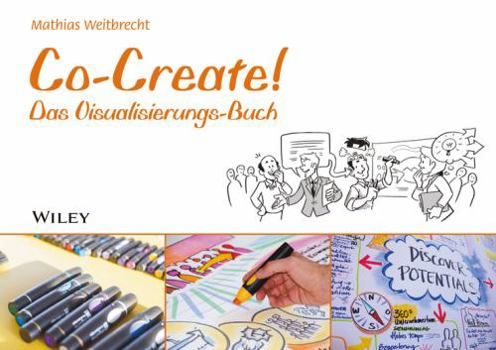 Paperback Co-Create!: Das Visualisierungs-Buch (German Edition) [German] Book
