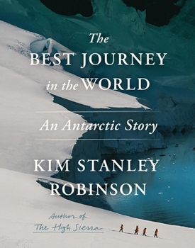 The Best Journey in the World: An Antarctic Story
