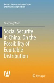 Paperback Social Security in China: On the Possibility of Equitable Distribution in the Middle Kingdom Book