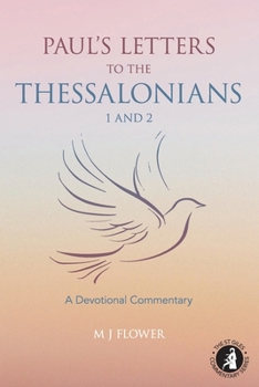 Paul's Letters to the Thessalonians 1 and 2: A Devotional Commentary (St Giles Commentary)