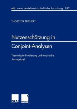 Paperback Nutzenschätzung in Conjoint-Analysen: Theoretische Fundierung Und Empirische Aussagekraft [German] Book