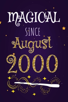 Magical Since August 2000: 120 blank pages of high quality white paper, 6" x 9" cute premium matte cover