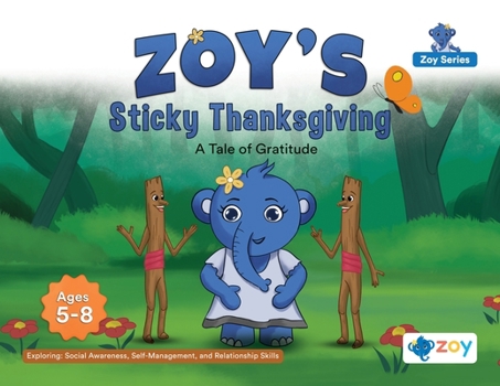 Paperback Zoy's Sticky Thanksgiving: A Tale of Gratitude Book