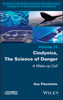 Hardcover Cindynics, the Science of Danger: A Wake-Up Call Book