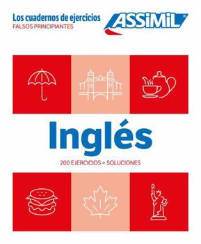 Exercise Book for Beginner English for French Speakers (Cahier Inglés Falsos Principiantes)