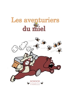 Paperback Les aventuriers du miel [French] Book