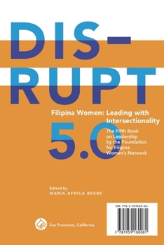 Paperback DISRUPT 5.0. Filipina Women: Leading with Intersectionality: The Fifth Book on Leadership by the Foundation for Filipina Women's Network Book