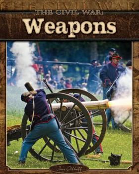 Library Binding The Civil War: Weapons Book