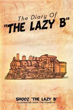 Paperback The Diary Of ''The Lazy B'' Book