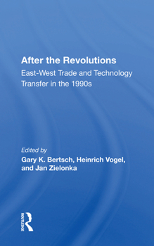 Paperback After the Revolutions: East-West Trade and Technology Transfer in the 1990s Book