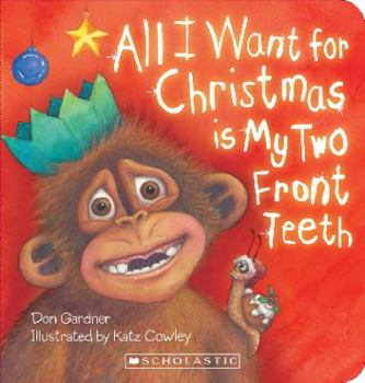 Board book All I Want for Christmas is My Two Front Teeth Book