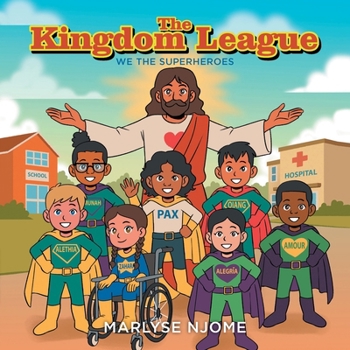 Paperback The Kingdom League: We the Superheroes Book
