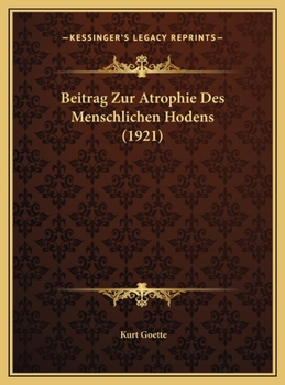Beitrag Zur Atrophie Des Menschlichen Hodens