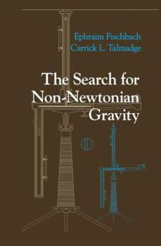 Paperback The Search for Non-Newtonian Gravity Book