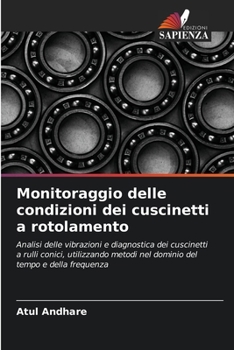 Paperback Monitoraggio delle condizioni dei cuscinetti a rotolamento [Italian] Book