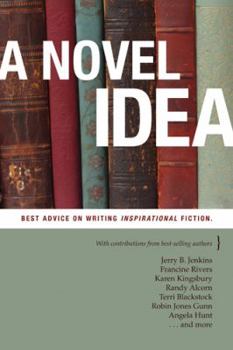 Paperback A Novel Idea: Best Advice on Writing Inspirational Fiction Book