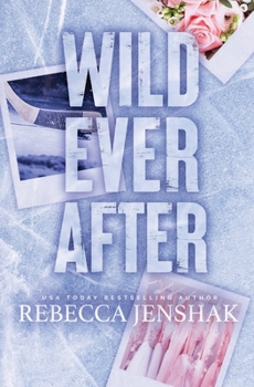 Wild Ever After - Book #3 of the Wildcat Hockey